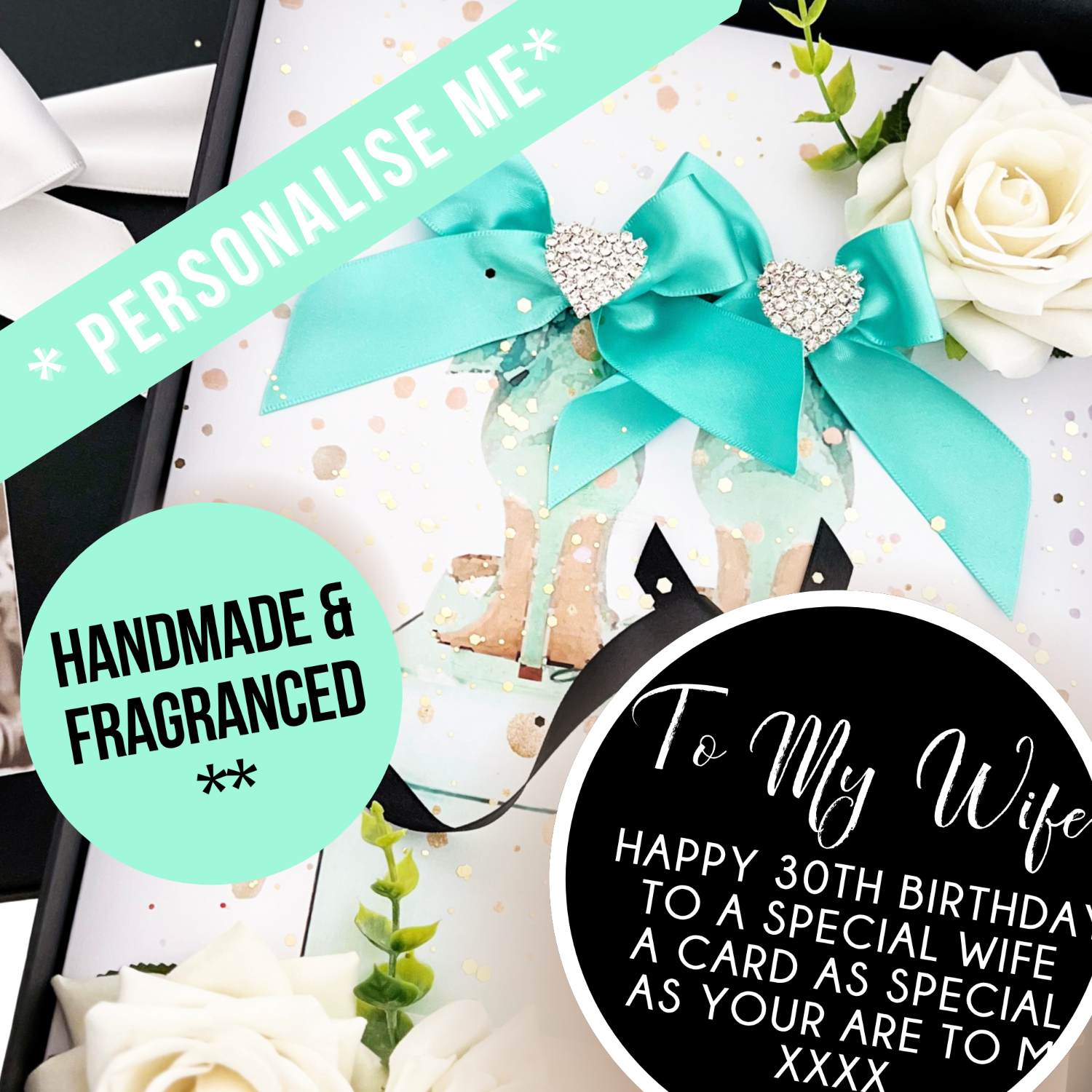 Luxury Personalised Wife 30th birthday card handmade Gift with teal ribbon and decorative elements, including text 'Personalise Me' and 'Handmade & Fragranced'.