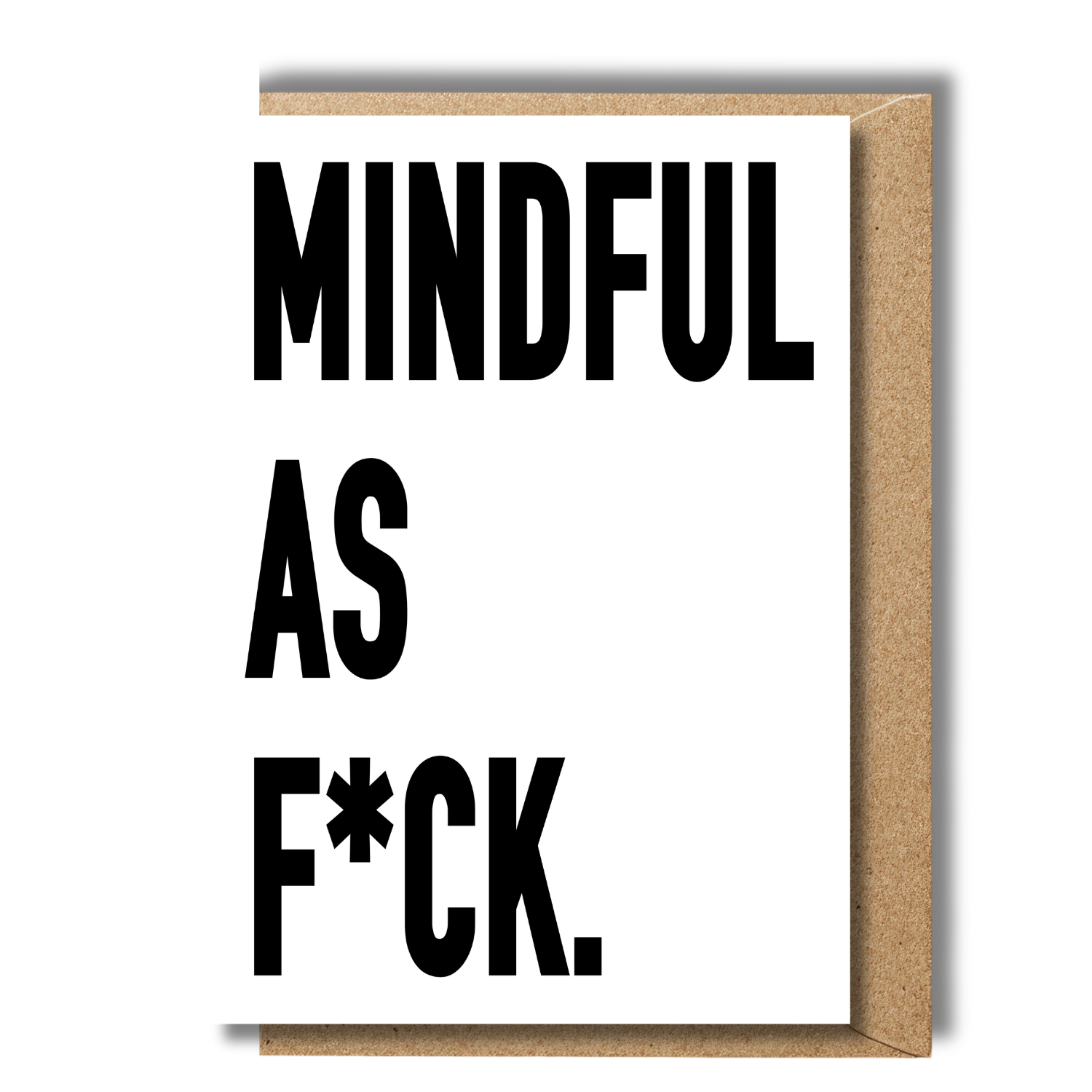 White and black inspirational birthday card with Mindful As F*CK quote
