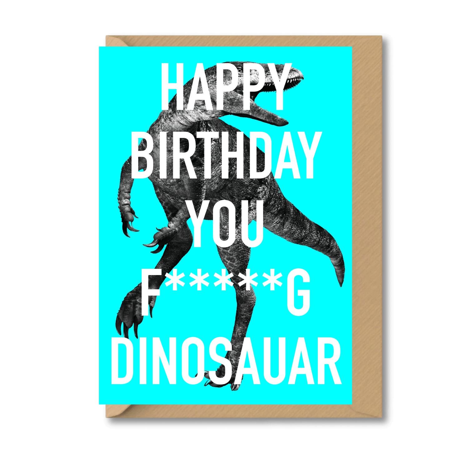 funny rude birthday card happy birthday you f*****g dinosaur clean version